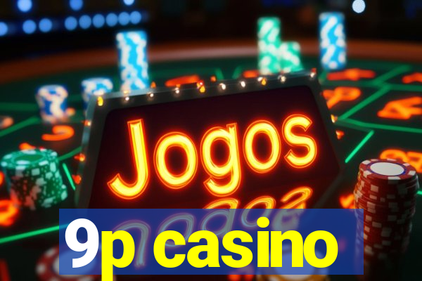 9p casino